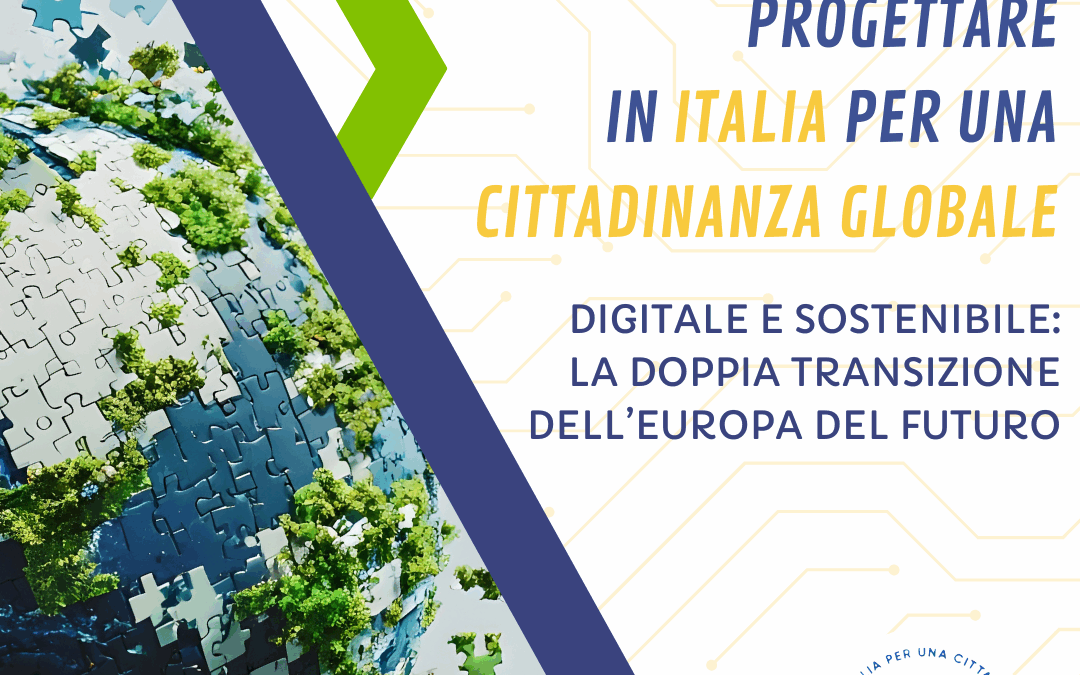Digitale e sostenibile: la doppia transizione dell’Europa del futuro